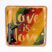 Load image into Gallery viewer, Gilded Coaster - Love is Love UrbanroseNYC