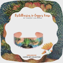 Load and play video in Gallery viewer, Copper Bracelet - Van Gogh Crown Imperial Fritillaries in a Copper Vase
